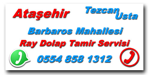 Barbaros Mahallesi Ray Dolap Tamiri | Ray Dolap Tamiri Telefon 0554 858 1312'' Ray Dolap Kapak Tamiri, Ray Dolap Mekanizma Tamiri, Ray Dolap Kapak Sistemleri Tamiri.