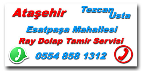 Esatpaşa Mahallesi Ray Dolap Tamiri