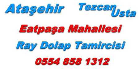 Esatpaşa Mahallesi Raylı Dolap Tamircisi atasehir esatpasa mahallesi rayli dolap tamircisi