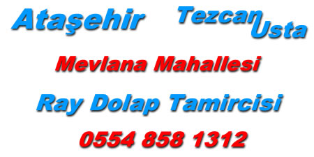 Mevlana Mahallesi Raylı Dolap Tamircisi atasehir mevlana mahallesi rayli dolap tamircisi