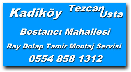 Bostancı Ray Dolap Tamiri - Ray Dolap Tamircisi