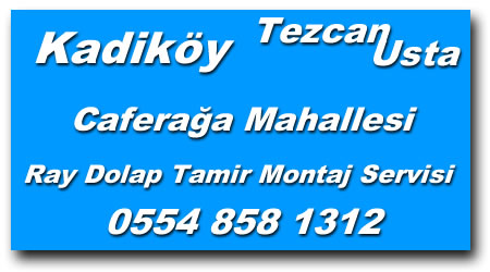 Caferağa Ray Dolap Tamiri - Ray Dolap Tamircisi