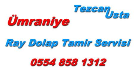 Ümraniye Ray Dolap Tamiri