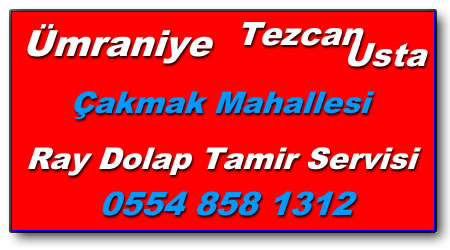 Çakmak Mahallesi Ray Dolap Tamiri - Ray Dolap Tamircisi