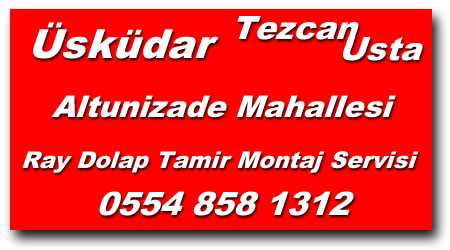 Altunizade Ray Dolap Tamiri ✅ Ray Dolap Tamircisi
