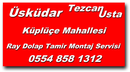 Küplüce Ray Dolap Tamiri - Ray Dolap Tamircisi