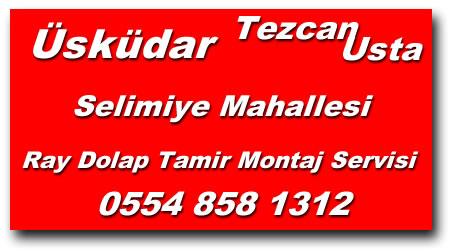 Selimiye Ray Dolap Tamiri - Ray Dolap Tamircisi
