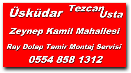 Zeynep Kamil Ray Dolap Tamiri - Ray Dolap Tamircisi